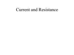 Current and Resistance - Physics Department | SIU
