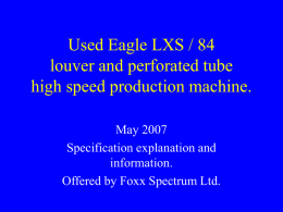 Used Eagle LXS / 84 louver and perforated tube high speed