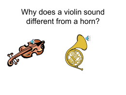 Why does a violin sound different from a horn?
