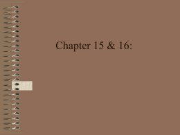 Chapter 15 & 16 Slides
