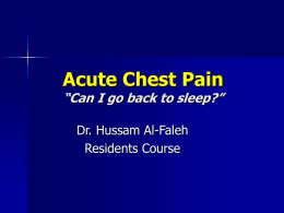 Acute Chest Pain “Can I go back to sleep?”