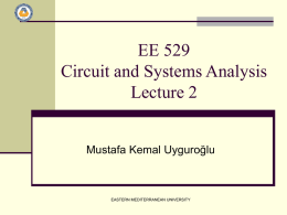 EE 529 Circuit and Systems Analysis Lecture 2
