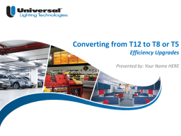 T12 to T8 Distributor Training - Universal Lighting Technologies