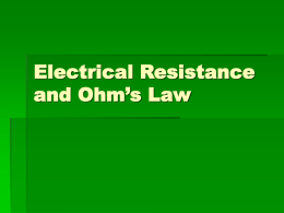 Electrical Resistance and Ohm`s Law