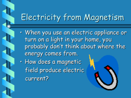 Electricity from Magnetism