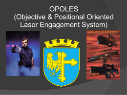 OPOLES (Objective & Positional Oriented Laser Engagement System)