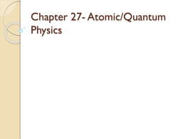 Chapter 27- Atomic/Quantum Physics