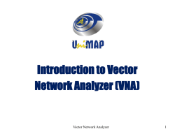 Vector Network Analyzer (VNA)