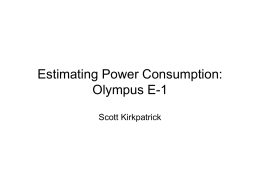 Estimating Power Consumption: Olympus E-1