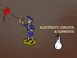 Electricity: Circuits & Currents PPT