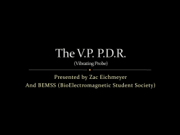The V.P. P.D.R. (Vibrating Probe)