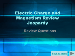 Electric Charge and Magnetism Basketball Jeopardy