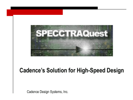 Cadence`s Solution for High-Speed Design