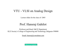 Analog CMOS Circuit Design Prof.Hansraj Guhilot, Professor&Head