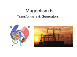 Magnetism 5 Transformers/Generators