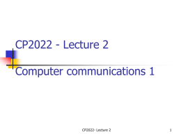 CP2022 - Lecture 2 Computer communications 1