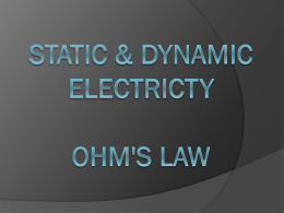 Ch 5 Static, Dynamic, Ohms Law, Electrical Power