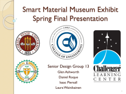 Smart Material Museum Exhibit Spring Final Presentation