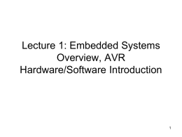 Lecture 1:Embedded System Overview, AVR Hardware