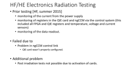 HF/HE Electronics Radiation Testing