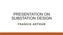 PRESENTATION ON SUBSTATION DESIGN AND CONSTRUCTION