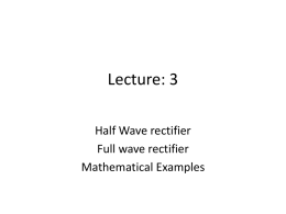 Lecture 3 mathematical example , halfwave rectifierx