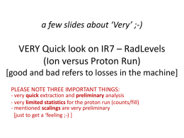 Quick look on IR7 * RadLevels (Ion versus Proton Run)