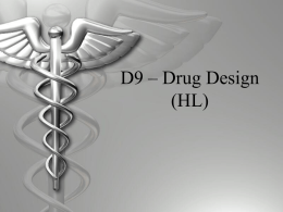D9 * Drug Design (HL)