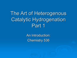 The Art of Heterogenous Catalytic Hydrogenation