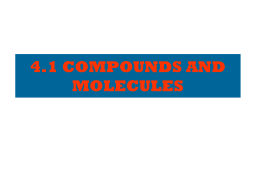 COMPOUNDS AND MOLECULES - Fox Valley Lutheran High School