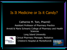 Is It Medicine or Is it Candy?