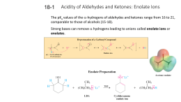 Acidity of Aldehydes and Ketones: Enolate Ions