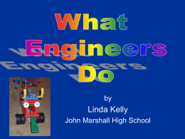 Kelly - Engineering Overview Presentation for high school st