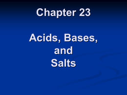 Acids, Bases, and Salts Section 1 Acids and Bases