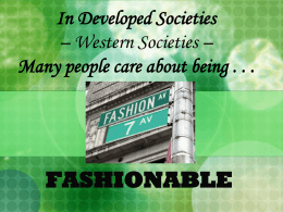 In Developed Societies – Western Societies – Many people