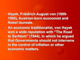 Galbraith vs von Hayek Galbraith`s response: “ The