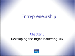 Chapter 4: Developing the Right Market Mix