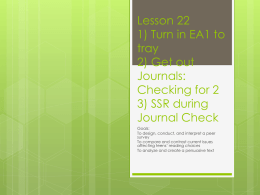 Lesson 22 1) Turn in EA1 to tray 2) Get out Journals: Checking for 2
