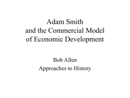 Adam Smith and the Commercial Model of Economic Development Bob Allen
