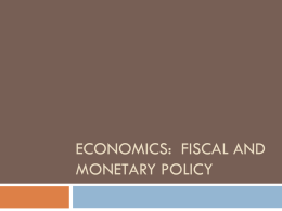 Economics: Fiscal and Monetary policy