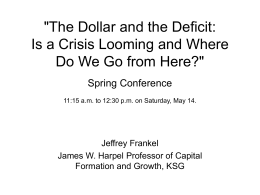 "The Dollar and the Deficit: Is a Crisis Looming and Where Do We
