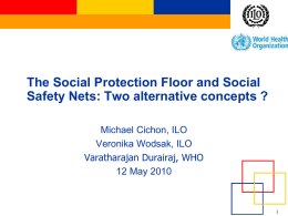 ILO: The Social Protection Floor and Social Safety Nets: Two