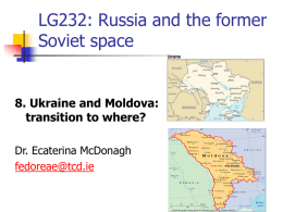 Lecture 8: Ukraine and Moldova