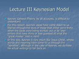 Lecture III The Keynesian Model and the IS
