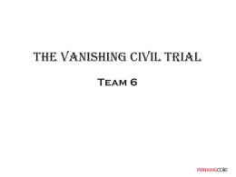 The Vanishing Civil Trial Team 6 - Seattle Intellectual Property