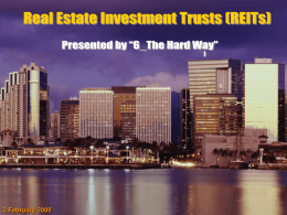 REIT Real Estate Investment Trust Presented By “6 The Hard