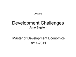 Lecture: Development Challenges Arne Bigsten