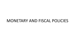 MONETARY AND FISCAL POLICIES