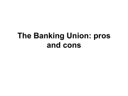 The Banking Union: pros and cons