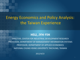 Energy Economics and Policy Analysis: the Experience of Taiwan
